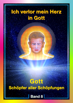 Ich verlor mein Herz in Gott - Band 8